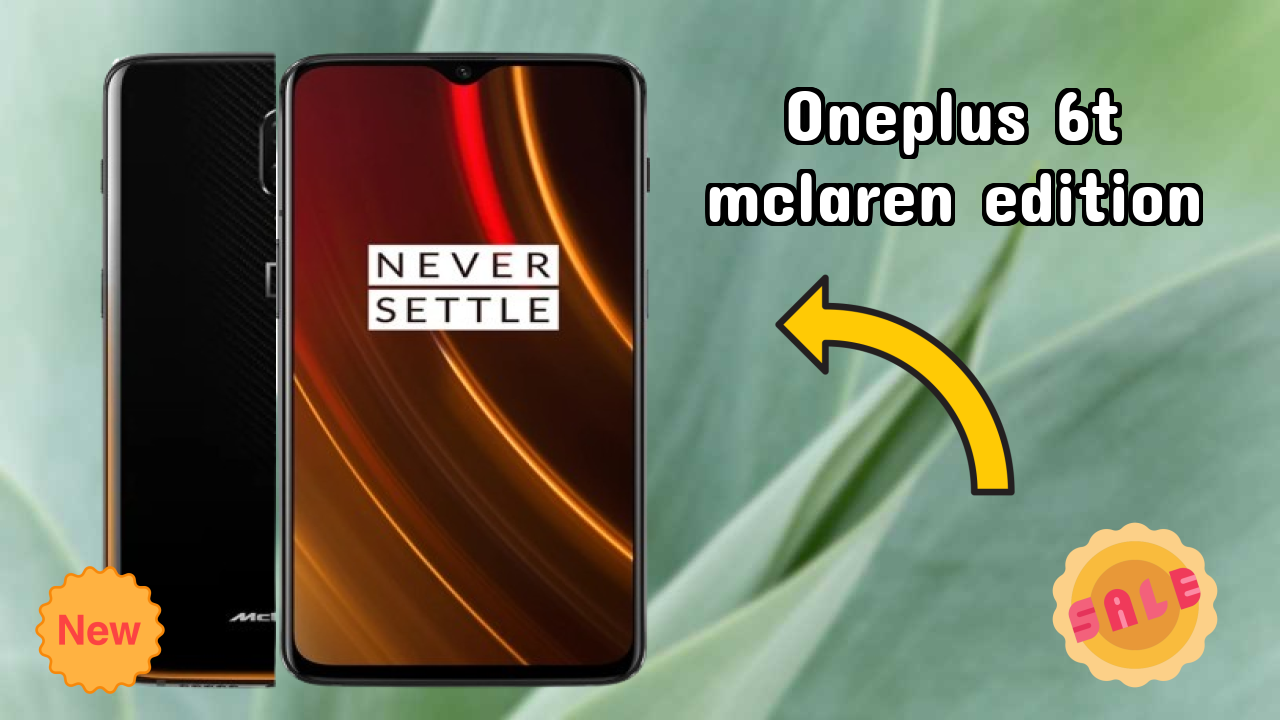 OnePlus 6T McLaren Edition vs Samsung: Complete Feature Compare