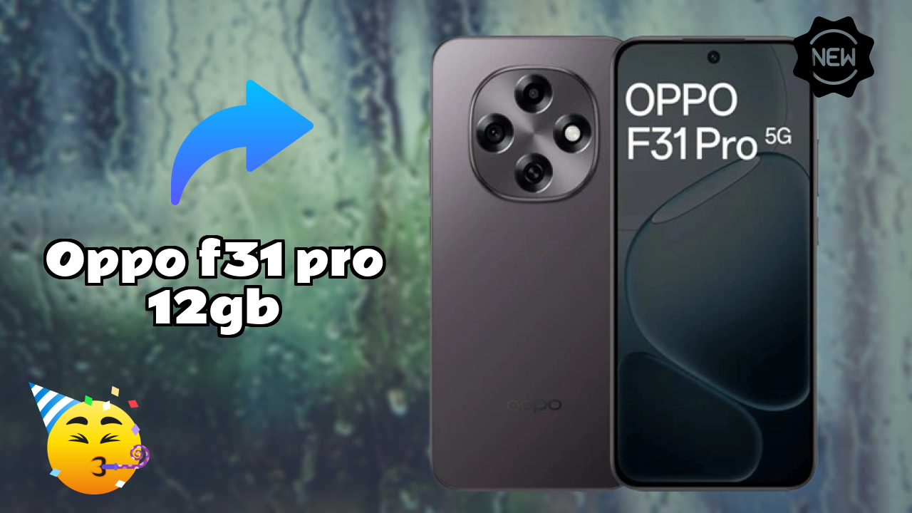 OPPO F31 Pro 12GB Battery Life: 7000 MAh Charging Analysis