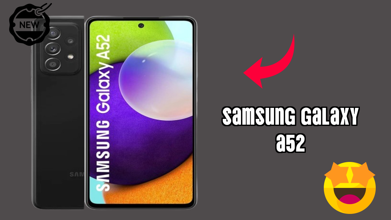 Samsung Galaxy A52 Display Analysis: 6.5 Inches (16.51 Cm) Screen