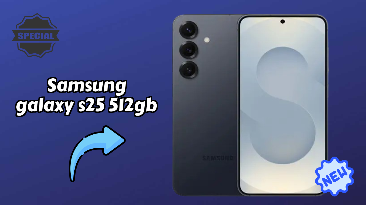 Samsung Galaxy S25 512GB at ₹86,999 - Complete Specifications