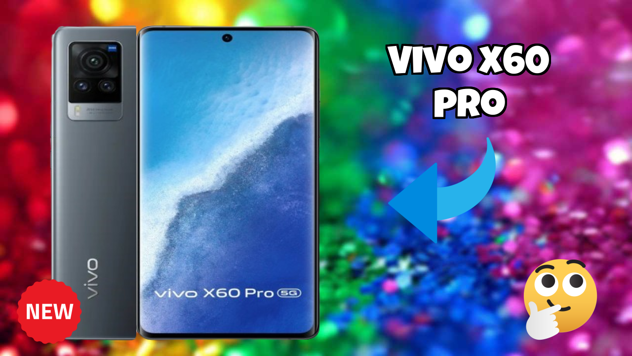Vivo X60 Pro Battery Life: 4200 MAh How Long Lasts